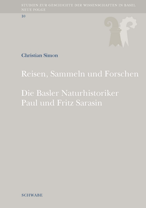 Reisen, Sammeln und Forschen - Christion Simon