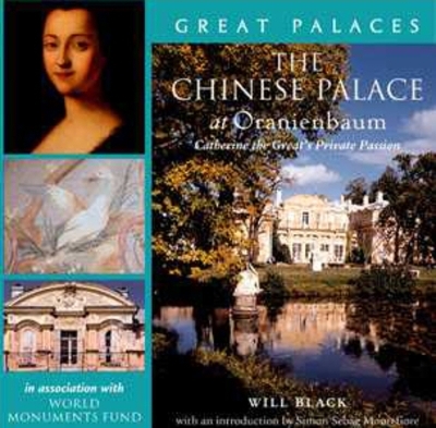 The Chinese Palace at Oranienbaum - Will Black, Simon Sebag Montefiore