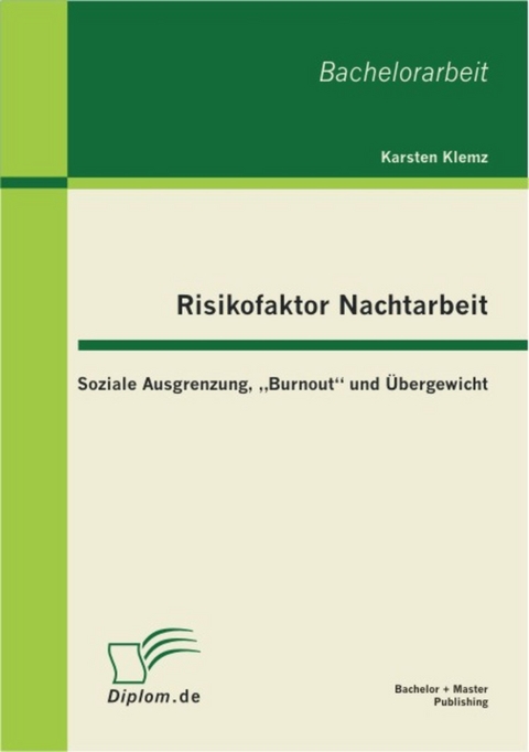 Risikofaktor Nachtarbeit: Soziale Ausgrenzung, 'Burnout' und Übergewicht -  Karsten Klemz