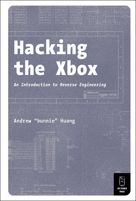 Hacking The Xbox - Andrew Bunnie Huang