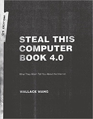 Steal This Computer Book 4.0 - Wallace Wang