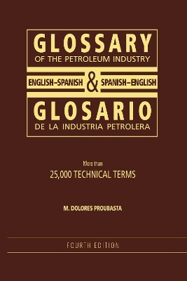 Glossary of the Petroleum Industry - M. Dolores-Proubasta