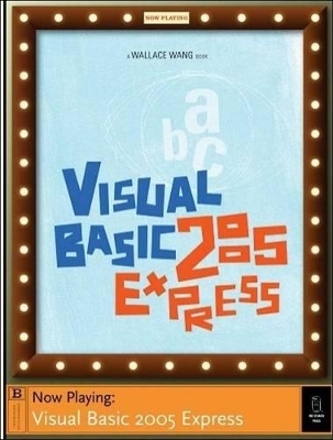 Visual Basic 2005 Express - Wallace Wang
