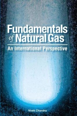 Fundamentals of Natural Gas - Vivek Chandra