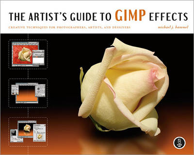 The Artist's Guide to GIMP Effects - Michael J. Hammel