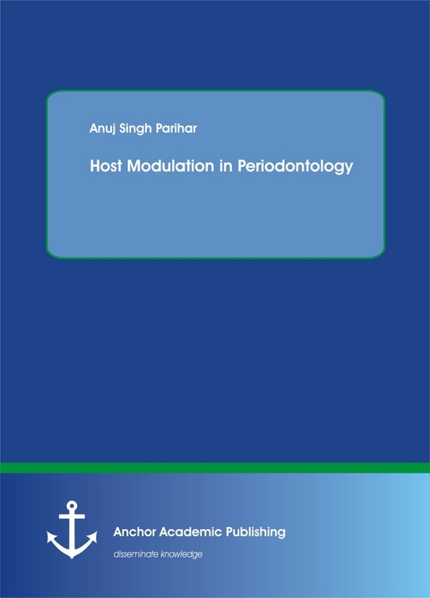 Host Modulation in Periodontology -  Anuj Singh Parihar