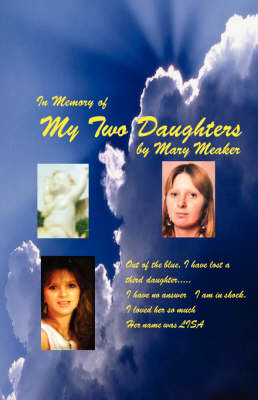 In Memory of My Two Daughters - Mary Meaker