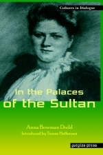 In the Palaces of the Sultan - Anna Bowman Dodd