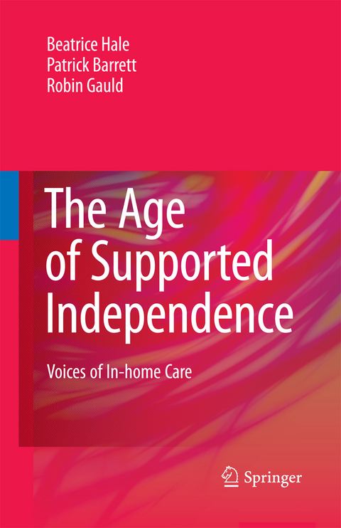 The Age of Supported Independence - Beatrice Hale, Patrick Barrett, Robin Gauld