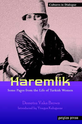 Haremlik: Some Pages from the Life of Turkish Women - Demetra Vaka Brown