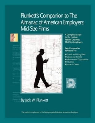 Plunkett's Companion to the Almanac of American Employers 2008 - Jack W. Plunkett