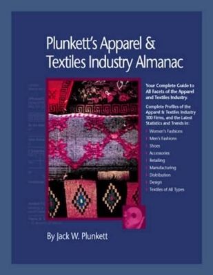 Plunkett's Apparel and Textiles Industry Almanac - Jack W. Plunkett