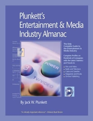Plunkett's Entertainment and Media Industry Almanac - Jack W. Plunkett
