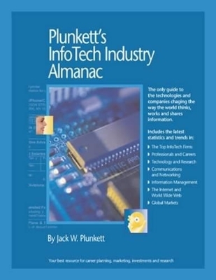 Plunkett's Infotech Industry Almanac - Jack W. Plunkett