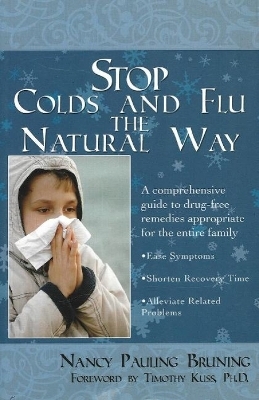 Stop Colds & Flu the Natural Way - Nancy Pauline Bruning
