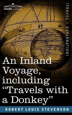 An Inland Voyage, Including Travels with a Donkey - Robert Louis Stevenson