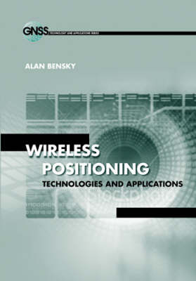 Wireless Positioning Technologies and Applications - Alan Bensky