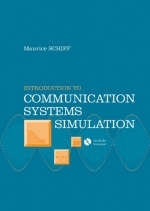 Introduction to Communication Systems Simulation - Maurice Schiff