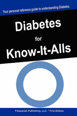 Diabetes for Know-It-Alls -  For Know-It-Alls