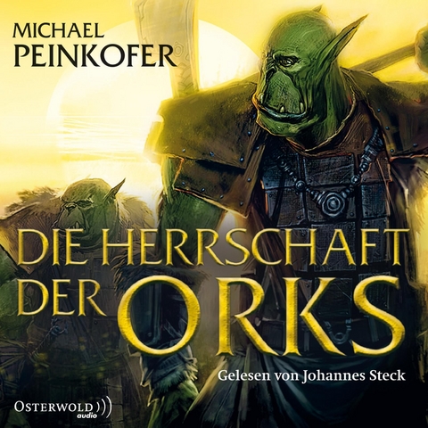 Die Herrschaft der Orks - Michael Peinkofer