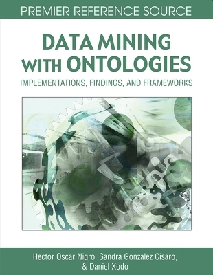 Data Mining with Ontologies - Hector Oscar Nigro, Sandra Gonzalez Cisaro, Daniel Xodo