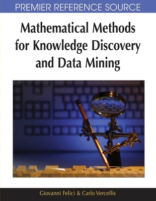 Mathematical Methods for Knowledge Discovery and Data Mining - Giovanni Felici, Carlo Vercellis