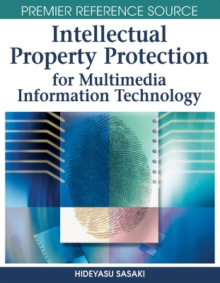 Intellectual Property Protection for Multimedia Information Technology - Hideyasu Sasaki