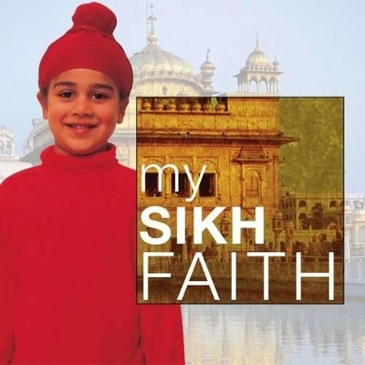My Sikh Faith - Kaval Singh