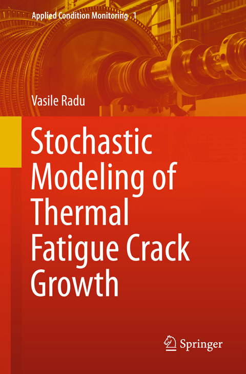 Stochastic Modeling of Thermal Fatigue Crack Growth - Vasile Radu