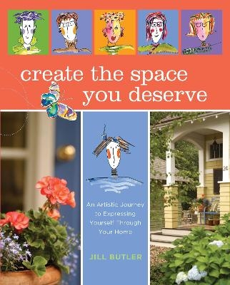 Create the Space You Deserve - Jill Butler