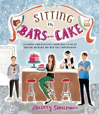 Sitting in Bars with Cake - Audrey Shulman