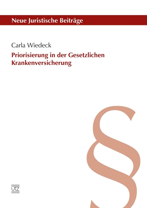 Priorisierung in der Gesetzlichen Krankenversicherung -  Carla Wiedeck
