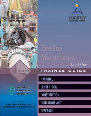 Pipeline Maintenance Level 1 Trainee Guide, Paperback -  NCCER