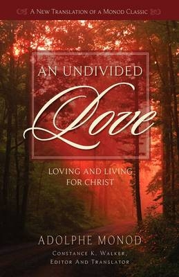An Undivided Love - Adolphe Monod