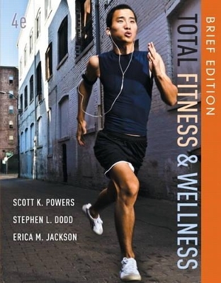 Total Fitness and Wellness, Brief Edition Plus MasteringHealth with eText -- Access Card Package - Scott K. Powers, Stephen L. Dodd, Erica M. Jackson