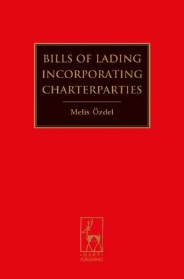 Bills of Lading Incorporating Charterparties - Melis Özdel