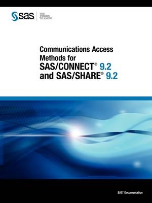 Communications Access Methods for SAS/CONNECT 9.2 and SAS/SHARE 9.2 - 