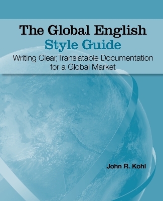 The Global English Style Guide - John R Kohl