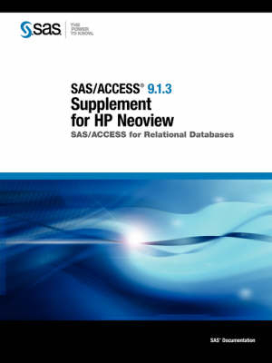 SAS/ACCESS 9.1.3 Supplement for HP Neoview (SAS/ACCESS for Relational Databases) - 