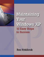 Maintaining Windows XP - Ron Nykiforuk