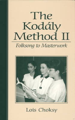 The Kodaly Method II - Lois Choksy