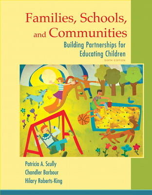 Families, Schools, and Communities - Patricia Scully, Chandler H. Barbour, Hilary Roberts-King
