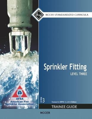 Sprinkler Fitting Trainee Guide, Level 3 -  NCCER