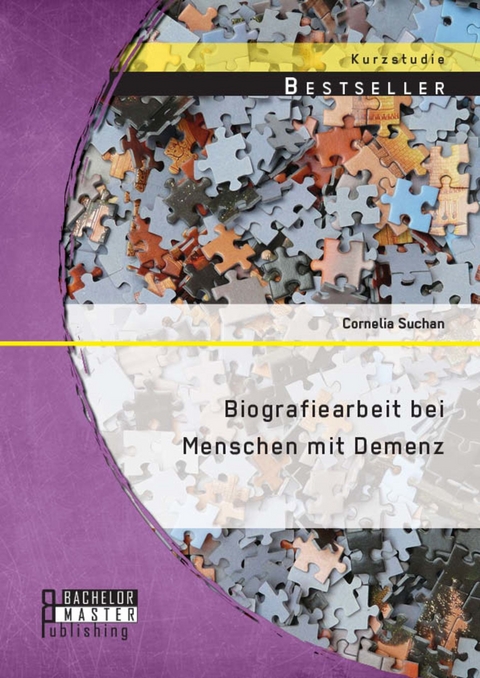 Biografiearbeit bei Menschen mit Demenz -  Cornelia Suchan