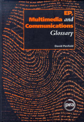 Glossary of EP, Multimedia and Communications - David Penfold