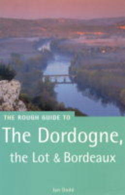 The Rough Guide to Dordogne and the Lot - Jan Dodd