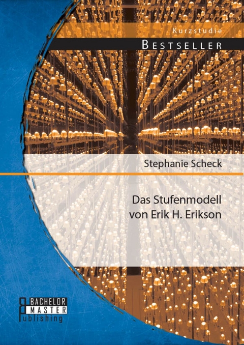 Das Stufenmodell von Erik H. Erikson -  Stephanie Scheck