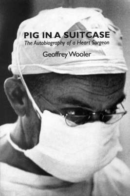 Pig in a Suitcase - Geoffrey Wooler