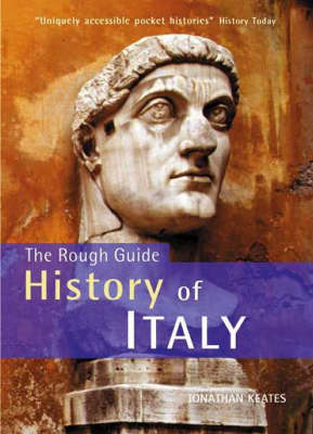 The Mini Rough Guide History of Italy - Jonathan Keats