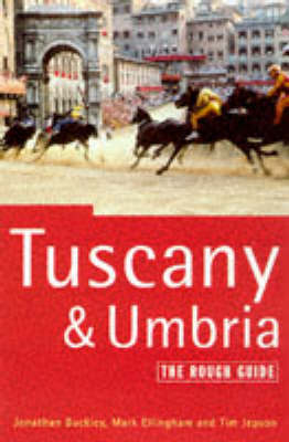 Tuscany and Umbria - Jonathan Buckley, Mark Ellingham, Tim Jepson